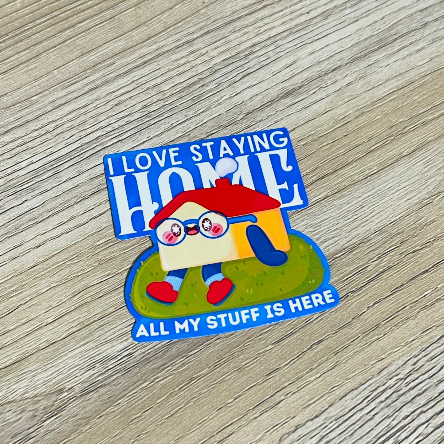 I Love Staying Home Sticker